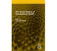 The Social History of Occupational Health