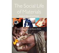 The Social Life of Materials: Studies in Materials and Society