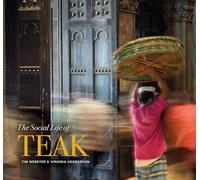 The Social Life of Teak