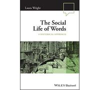 The Social Life of Words: A Historical Approach (Language in Society)