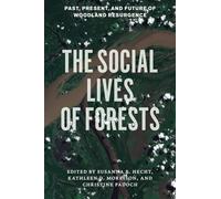 The Social Lives of Forests: Past, Present, and Future of Woodland Resurgence