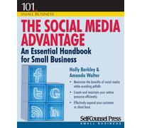 The Social Media Advantage: An Essential Handbook for Small Businesses (101 for Small Business)