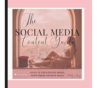 The Social Media Content Guide