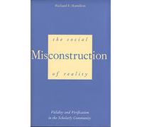 The Social Misconstruction of Reality Validity & Verification in the Schalarly Community