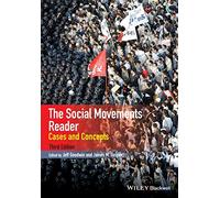 The Social Movements Reader: Cases and Concepts, 3rd Edition (Wiley Blackwell Readers in Sociology)