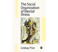 The Social Organization of Mental Illness