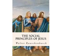The Social Principles of Jesus
