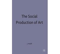 The Social Production of Art: 13 (Communications and Culture)