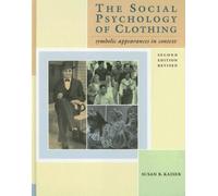The Social Psychology of Clothing: Symbolic Appearances in Context