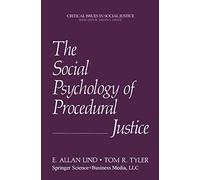 The Social Psychology of Procedural Justice (Critical Issues in Social Justice)