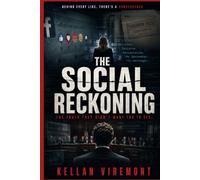 THE SOCIAL RECKONING: The Social Reckoning: How Facebook whistleblower Frances Haugen risked everything to expose the hidden secrets behind the world’s most powerful social network.