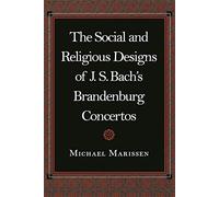 The Social & Religious Designs of J.S Bach′s Brandenburg Concertos