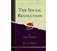 The Social Revolution (Classic Reprint)