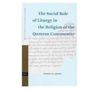 The Social Role of Liturgy in the Religion of the Qumran Community