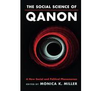 The Social Science of QAnon: A New Social and Political Phenomenon