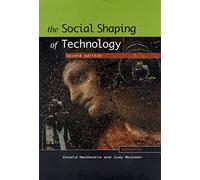 The Social Shaping of Technology
