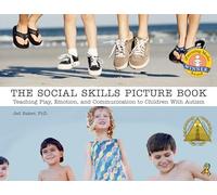 The Social Skills Picture Book: Teaching Communication, Play and Emotion: Teaching Play, Emotion, and Communication to Children with Autism