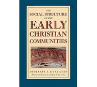 The Social Structure of the Early Christian Communities