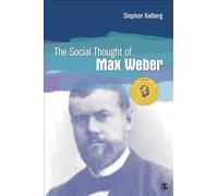 The Social Thought of Max Weber (Social Thinkers Series)