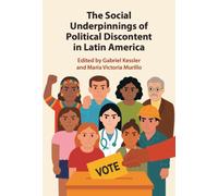 The Social Underpinnings of Political Discontent in Latin America