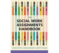 The Social Work Assignments Handbook – A Practical Guide for Students