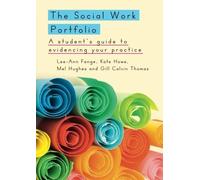 The Social Work Portfolio: A Student's Guide To Evidencing Your Practice by Lee-Ann Fenge (2014-06-01)