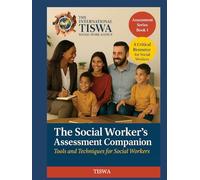 The Social Worker's Assessment Companion: Tools and Techniques for Social Workers (Assessment Series)