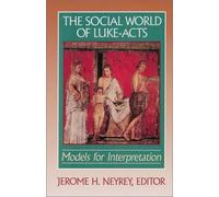 The Social World of Luke-Acts: Models for Interpretation