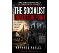 The Socialist Inflection Point: How Economic Disenfranchisement Is Creating a Structural Opening for a New American Political Economy