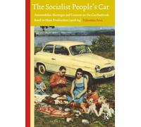 The Socialist People's Car: Automobiles, Shortages and Consent in the Czechoslovak Road to Mass Production: 8 (Technology and European History Series)