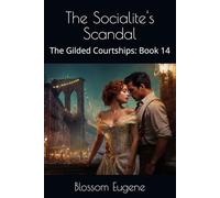 The Socialite's Scandal (The Gilded Courtships)