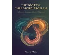 The Societal Three-Body Problem: Understanding Instability, Human Behavior, and Complex Systems