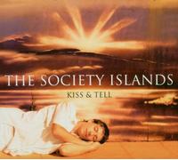 THE SOCIETY ISLANDS - KISS & TELL CD NEW