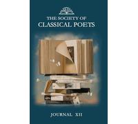 The Society of Classical Poets Journal XII