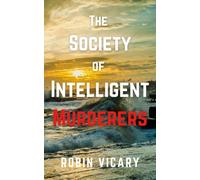The Society of Intelligent Murderers