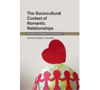 The Sociocultural Context of Romantic Relationships