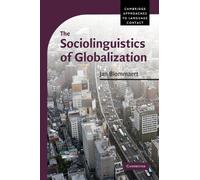 The Sociolinguistics of Globalization (Cambridge Approaches to Language Contact)