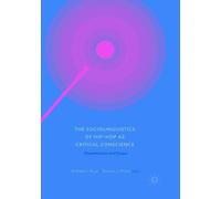 The Sociolinguistics of Hip-hop as Critical Conscience : Dissatisfaction and Dissent