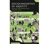 The Sociolinguistics of Identity (Advances in Sociolinguistics)
