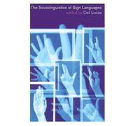 The Sociolinguistics of Sign Languages