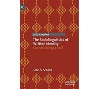 The Sociolinguistics of Written Identity: Constructing a Self