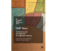 The Sociological Review Monographs 68/4: TERF Wars: Feminism and the Fight for Transgender Futures