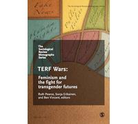 The Sociological Review Monographs 68/4: TERF Wars: Feminism and the Fight for Transgender Futures