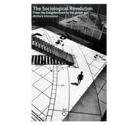 The Sociological Revolution: From the Enlightenment to the Global Age