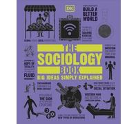 The Sociology Book: Big Ideas Simply Explained - NEW Sarah Tomley, M 2015
