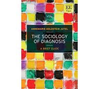 The Sociology of Diagnosis: A Brief Guide