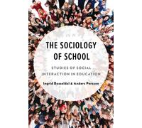 The Sociology of School : Studies of Social Interaction in Education