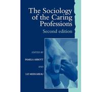 The Sociology of the Caring Professions