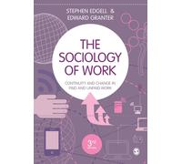 The Sociology of Work : Continuity and Change in Paid and Unpaid Work