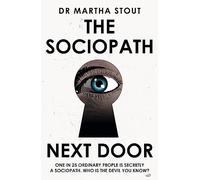The Sociopath Next Door – The Ruthless versus the Rest of Us